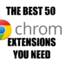 The Best 50 Google Chrome Extensions You Need From Artificial Geek
