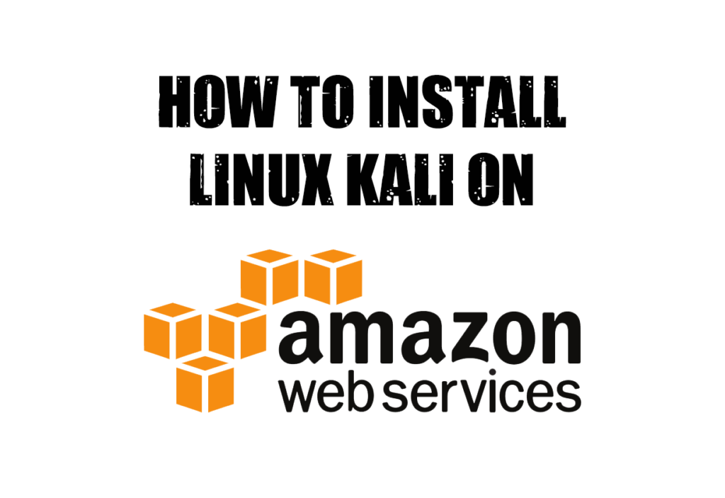 Install Kali Linux On AWS Server