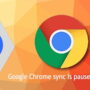 Fix Google Chrome Sync is Paused Problem