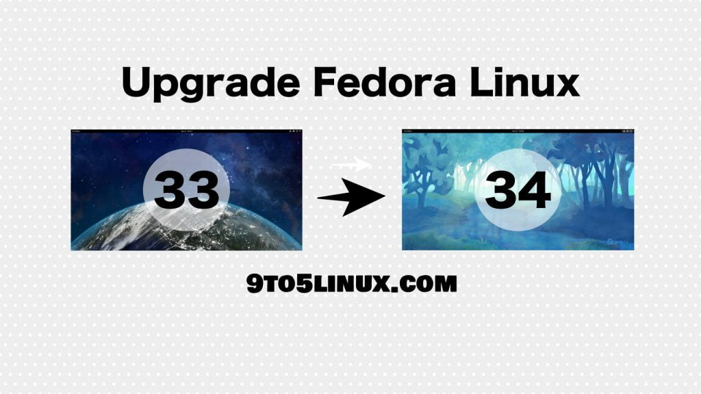 How to Upgrade Fedora Linux 33 to Fedora Linux 34