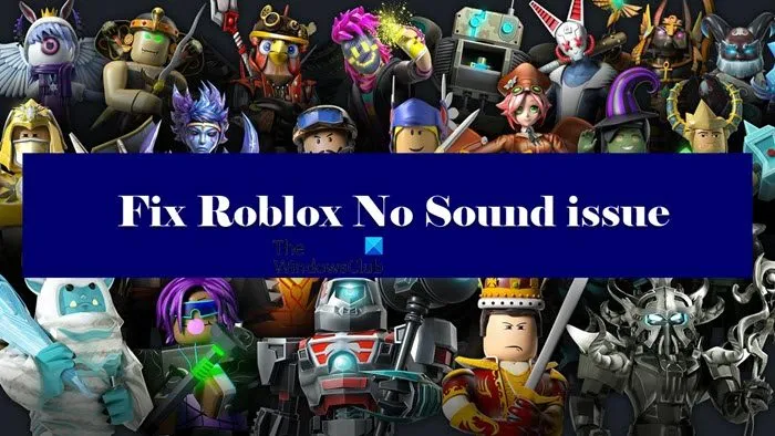 Fix Roblox No Sound issue
