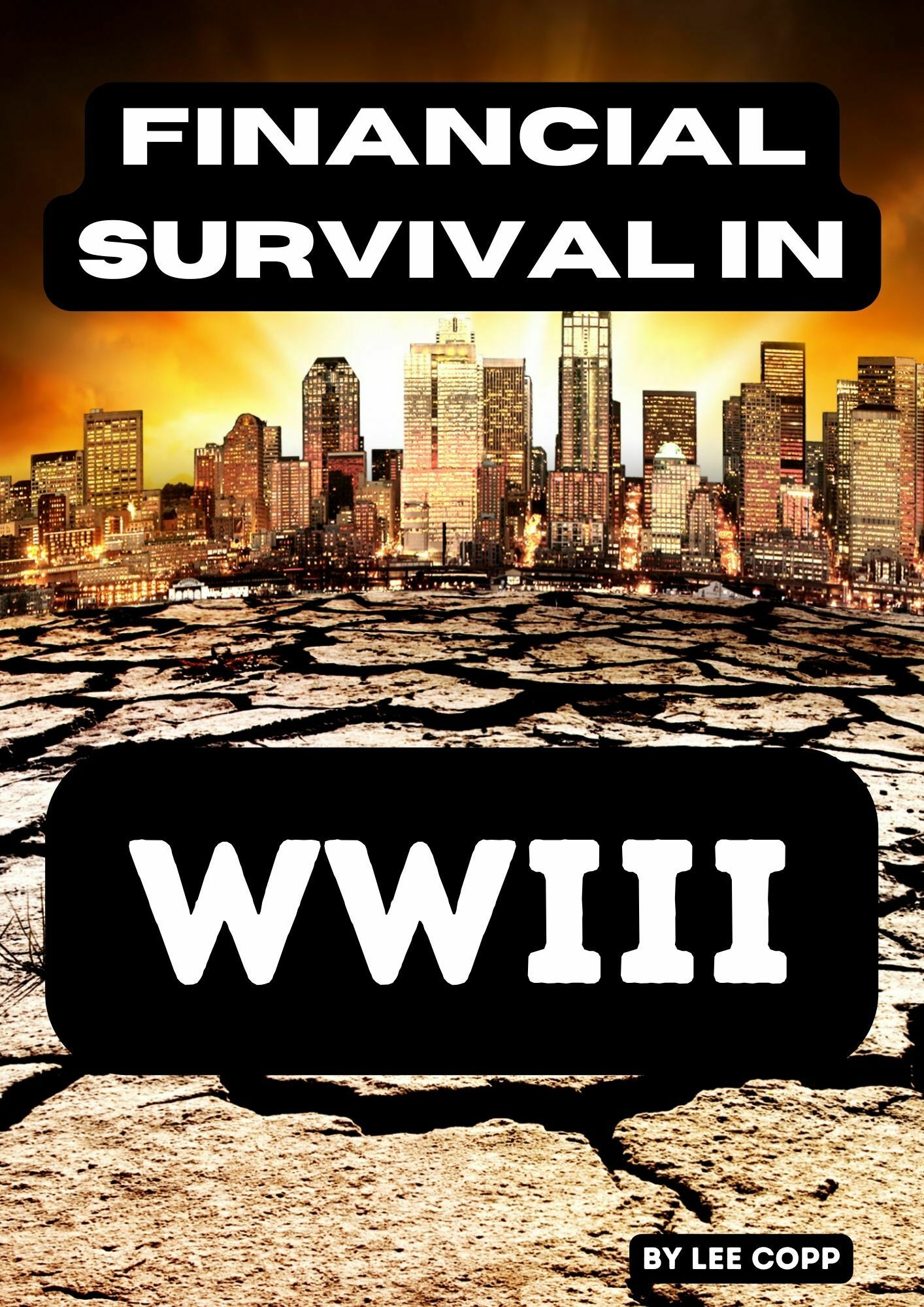 Financial Survival in WWIII