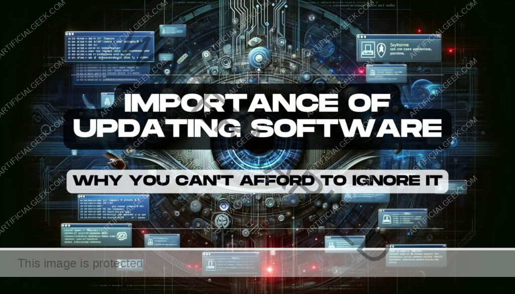 Importance of Updating Software: Why You Can't Afford to Ignore It 12 Importance of Updating Software Why You Can't Afford to Ignore It Feature Image
