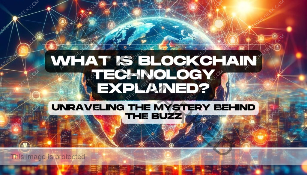 What Is Blockchain Technology Explained? Unraveling the Mystery Behind the Buzz 3 What Is Blockchain Technology Explained Unraveling the Mystery Behind the Buzz Feature Image