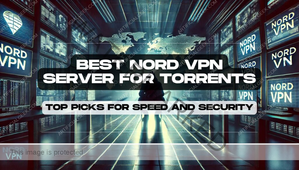 Best Nord VPN Server for Torrents Top Picks for Speed and Security Feature Image