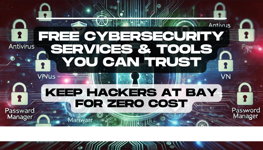 Free Cybersecurity Services & Tools You Can Trust: Keep Hackers at Bay for Zero Cost 11 Free Cybersecurity Services & Tools You Can Trust Keep Hackers at Bay for Zero Cost Feature Image