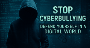 Stop CyberBullying: How to Fight Back, Protect Yourself & Build a Safer Digital Future